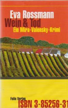 Wein & Tod : ein Mira-Valensky-Krimi.