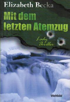 Mit dem letzten Atemzug.