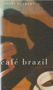 Café Brazil : Erzählungen.