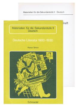 Materialien für die Sekundarstufe 2, Deutsch; 1.: Deutsche Literatur 1900-1930; 2.: Methodische Hinweise zum Kursheft "Deutsche Literatur 1900-1930".