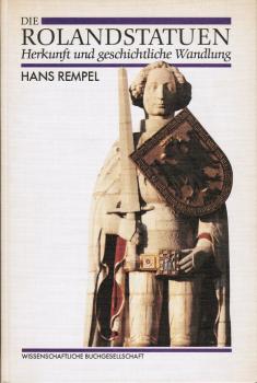 Die Rolandstatuen : Herkunft und geschichtliche Wandlung.