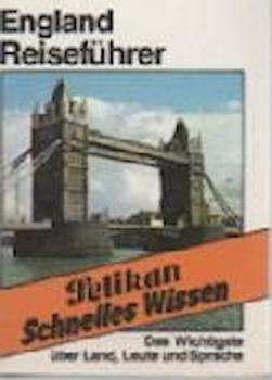 Reiseführer England : [d. Wichtigste über Land, Leute u. Sprache].