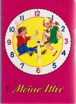 Meine Uhr : [Bilderbuch]