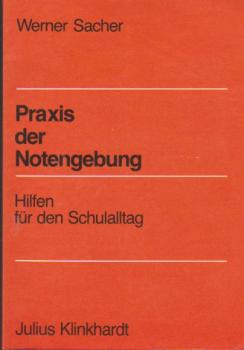 Praxis der Notengebung : Hilfen für d. Schulalltag.