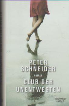Club der Unentwegten : Roman.