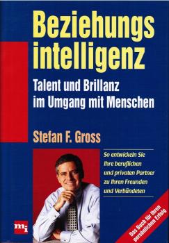 Beziehungsintelligenz : Talent und Brillanz im Umgang mit Menschen.