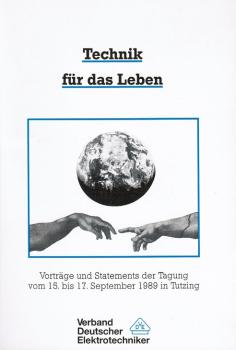 Technik für das Leben : Tagung in der Evangelischen Akademie Tutzing vom 15. bis 17. September 1989 ; Vorträge und Statements.
