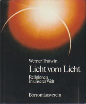 Licht vom Licht : Religionen in unserer Welt.