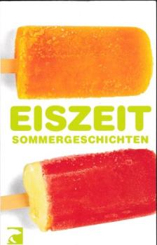 Eiszeit : Sommergeschichten.