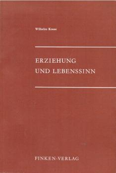 Erziehung und Lebenssinn : Untersuchungen z. Erziehungsmetaphysik Peter Petersens.