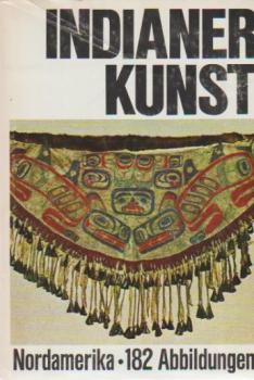 Kunst in Amerika; Teil: Bd. 1., Welt der Indianer und Eskimo.