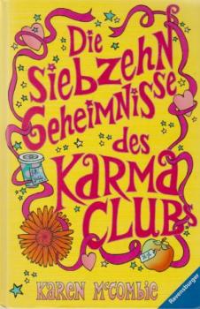 Die siebzehn Geheimnisse des Karma-Clubs.
