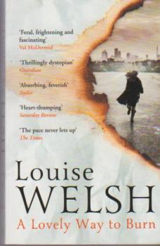 A Lovely Way to Burn: Plague Times Trilogy 1