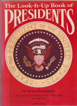 The Look-It-Up Book of Presidents.