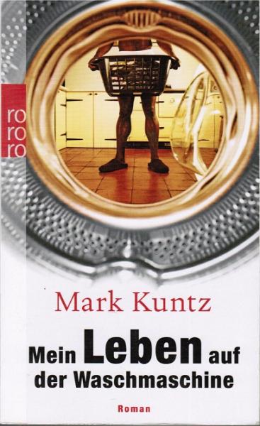 Mein Leben auf der Waschmaschine : Roman.