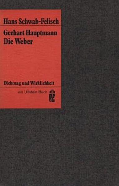 Gerhart Hauptmann, Die Weber : vollständiger Text des Schauspiels ; Dokumentation.