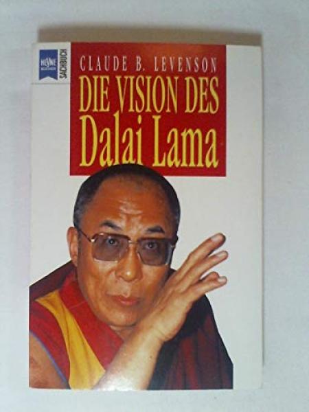 Die Vision des Dalai Lama : der Friedensnobelpreisträger im Gespräch.