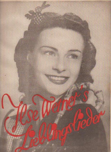 Ilse Werner´s Lieblingslieder: Ein Liederheft.
