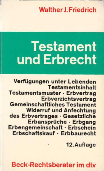 Testament und Erbrecht. [Stand: 1. März 1984]