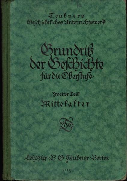 Grundriß der Geschichte für die Oberstufe; Teil: Tl 2., Geschichte des Mittelalters.