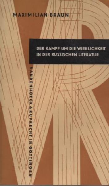Der Kampf um die Wirklichkeit in der russischen Literatur.