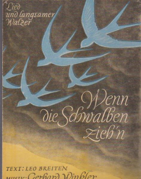 Wenn die Schwalben zieh´n : Lied und langsamer Walzer