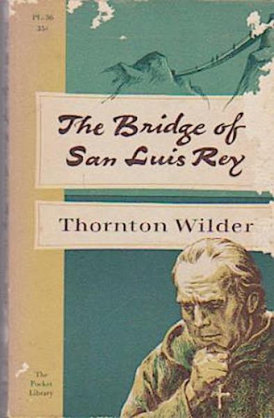 The Bridge of San Luis Rey.