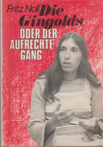Die Gingolds oder der aufrechte Gang.