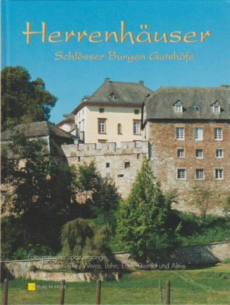 Herrenhäuser; Teil: Bd. 3., Fotografische Spaziergänge zwischen Leine, Werra, Lahn, Eder Diemel und Alme