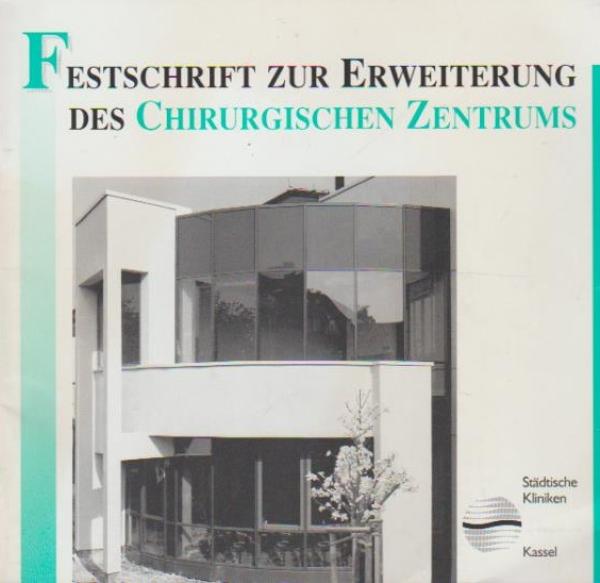 Festschrift zur Erweiterung des chirurgischen Zentrums.