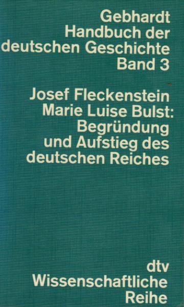 Begründung und Aufstieg des deutschen Reiches.