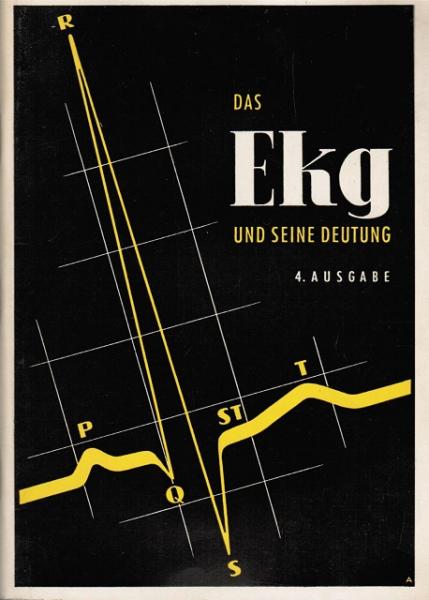 Das Ekg und seine Deutung.