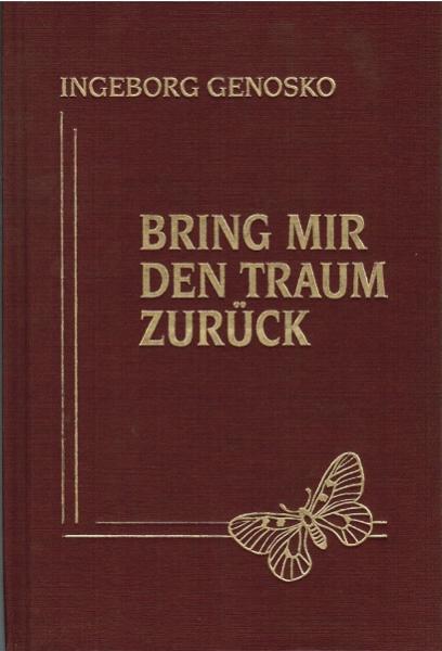 Bring mir den Traum zurück. Gedanken und Gefühle