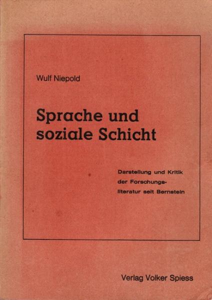 Sprache und soziale Schicht : Darstellung u. Kritik d. Forschungsliteratur seit Bernstein.