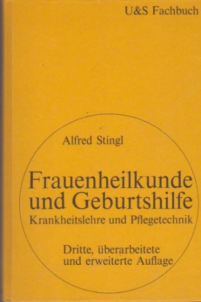 Frauenheilkunde und Geburtshilfe : Krankheitslehre u. Pflegetechnik.