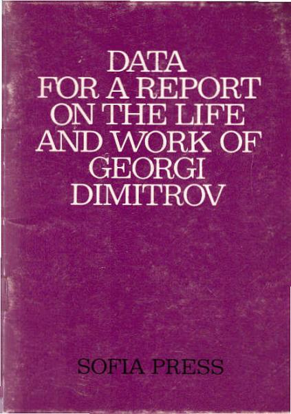 Data for a report on the life and work of Georgi Dimitrov