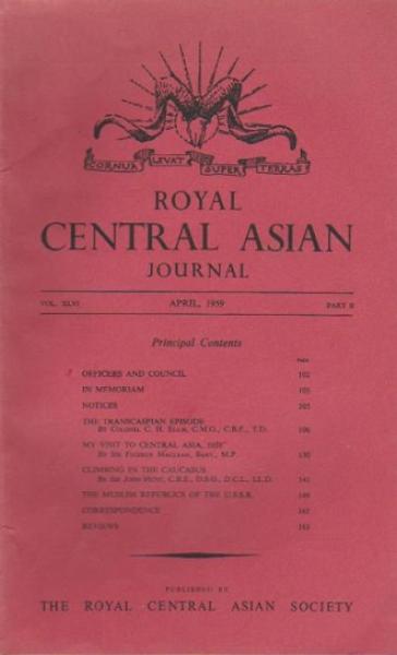 Journal of the Royal Central Asian Society; Vol. XLVI., Part II, April 1959.