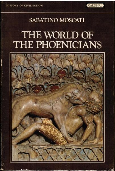 The World of the Phoenicians.