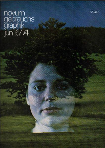 Novum Gebrauchsgraphik : Internationale Monatszeitschrtift für visuelle Kommunikation + Grafik -  Design ; Juni 6 / 1974