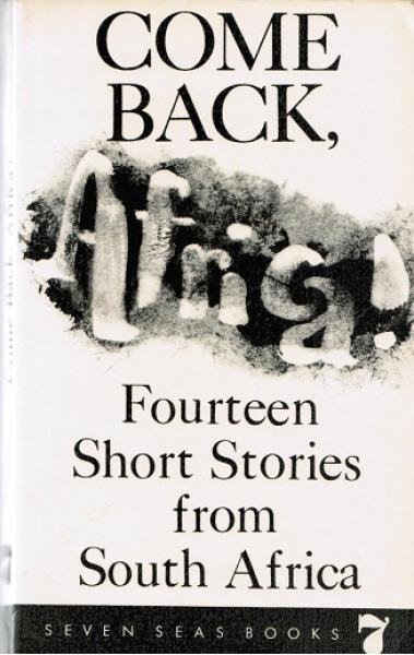 Come Back, Africa! 14 Short Stories from South Africa