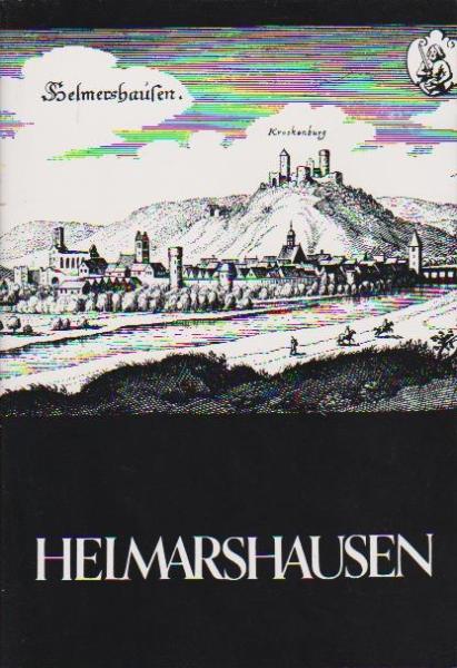 Beiträge zur Geschichte der Stadt, der Reichsabtei und der Kunstwerkstätten Helmershausen.