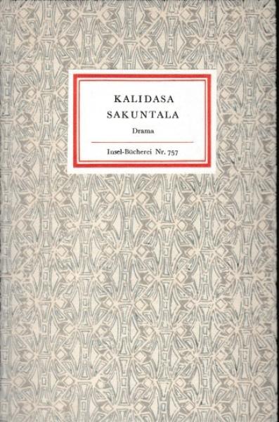 Sakuntala. Drama. Übertr. u. Anm. von Carl Cappeller (= Insel-Bücherei, Nr. 757);