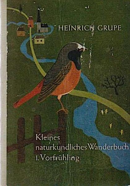 Kleines naturkundliches Wanderbuch; Teil: 1., Vorfrühling.