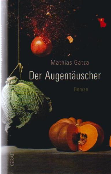 Der Augentäuscher : Roman.