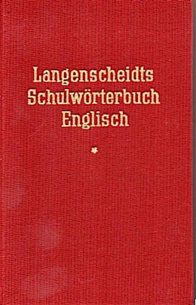 Langenscheidts Schulwörterbuch Englisch: Englisch - Deutsch; Deutsch - Englisch.