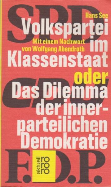 Volkspartei im Klassenstaat oder das Dilemma der innerparteilichen Demokratie.