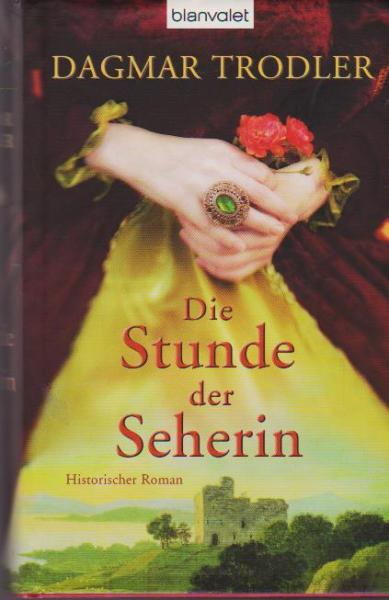 Die Stunde der Seherin : historischer Roman.
