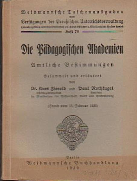 Die pädagogische Akademien. Amtliche Bestimmungen.