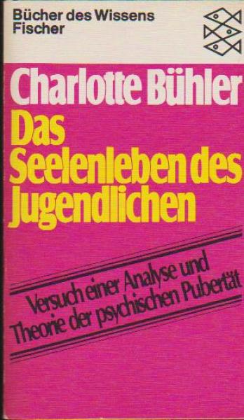 Das Seelenleben des Jugendlichen : Versuch e. Analyse u. Theorie d. psych. Pubertät.