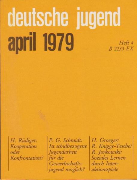 Deutsche Jugend. Zeitschrift für Jugendfragen und Jugendarbeit; 27 Jg., Heft 4, April 1979.